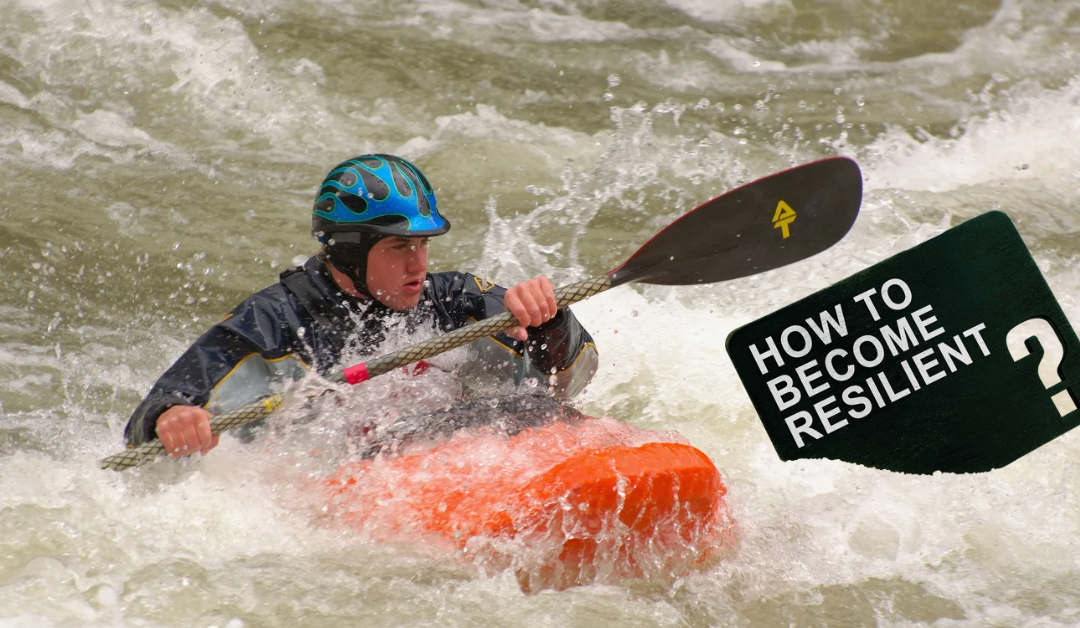How to Build Unshakable Resilience: 7 Proven Strategies for Entrepreneurs to Thrive