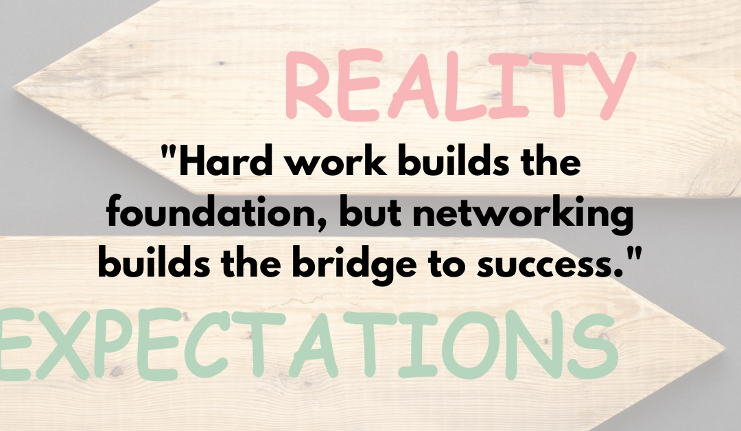 Why Networking, Not Just Hard Work, Gets You Ahead in Business and Career