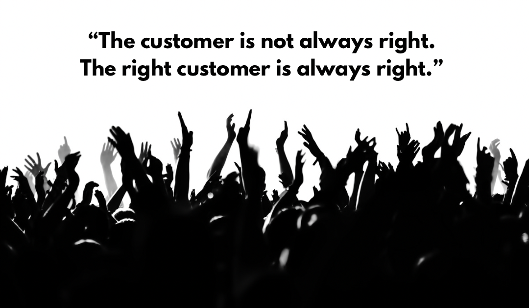 The Truth About “The Customer is Always Right”